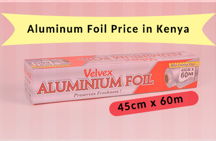 aluminum foil price in kenya