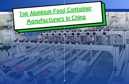 aluminum food container manufacturers