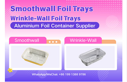 smoothwall foil trays vs. wrinkle-wall